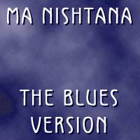 Ma Nishtana - The Blues Version, MP3, 1.36MB